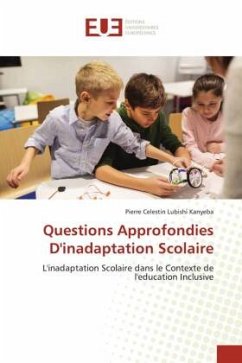 Questions Approfondies D'inadaptation Scolaire - Lubishi Kanyeba, Pierre Celestin