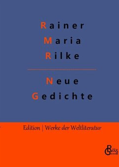 Neue Gedichte - Rilke, Rainer Maria