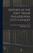 History of the First Troop Philadelphia... - Bild 1