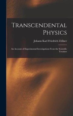 Transcendental Physics - Zöllner, Johann Karl Friedrich
