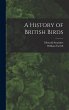 A History of British Birds - Bild 1