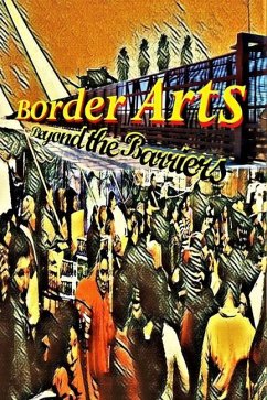 Border Arts: Beyond the Barriers - Sanchez Editor, Gabriel H.