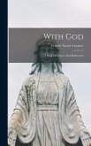 With God: A Book Of Prayers And Reflections