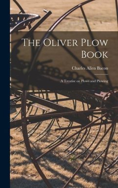 The Oliver Plow Book - Bacon, Charles Allen