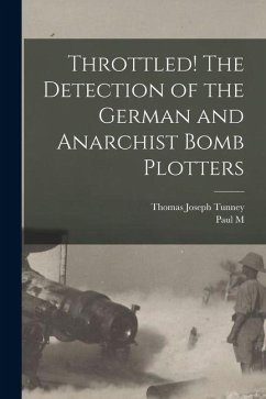 Cover Throttled! The Detection of the German and Anarchist Bomb Plotters