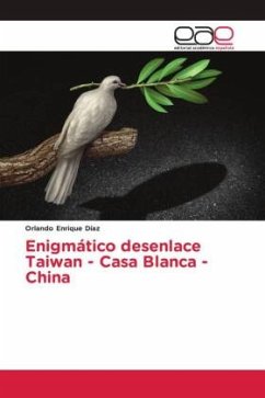 Enigmático desenlace Taiwan - Casa Blanca - China