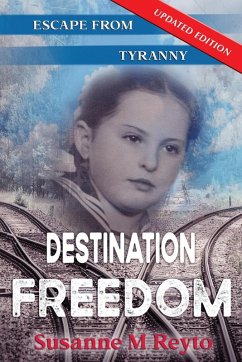 Destination Freedom - Reyto, Susanne M