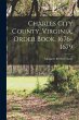 Charles City County, Virginia, Order... - Bild 1