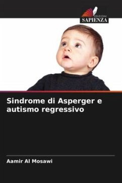 Sindrome di Asperger e autismo regressivo - Al Mosawi, Aamir