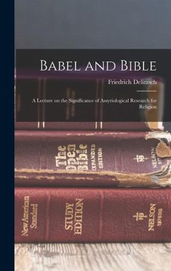 Babel and Bible - Delitzsch, Friedrich