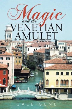 Magic and the Venetian Amulet - Gene, Gale