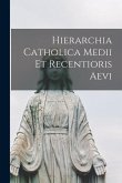Hierarchia Catholica Medii Et Recentioris Aevi