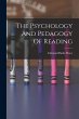 The Psychology And Pedagogy Of Reading - Bild 1