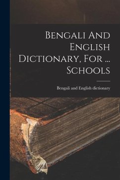 Bengali And English Dictionary, For ... Schools