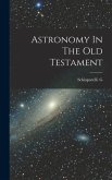 Astronomy In The Old Testament