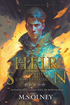 Heir to the Sundered Crown - Olney, M. S