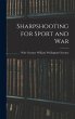 Sharpshooting for Sport and War - Bild 1