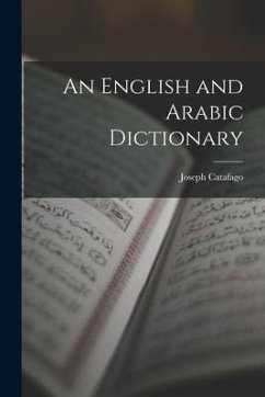 An English and Arabic Dictionary - Catafago, Joseph