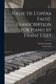 Valse de L'opéra Faust. Transcription for Piano by Franz Liszt
