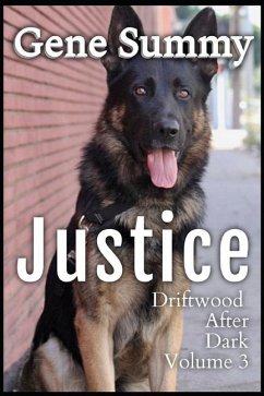 Justice: Driftwood after Dark - Volume 3 - Summy, Gene