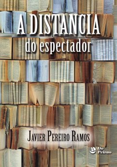 A distancia do espectador - Pereiro Ramos, Javier