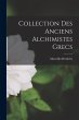 Collection des Anciens Alchimistes Grecs - Bild 1