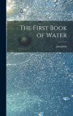 The First Book of Water