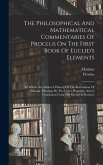 The Philosophical And Mathematical Commentaries Of Proclus On The First Book Of Euclid's Elements