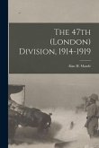 The 47th (London) Division, 1914-1919