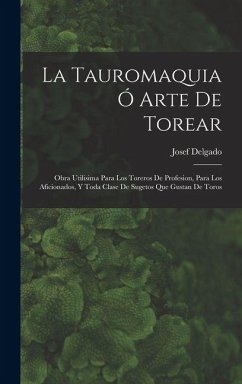 Cover La Tauromaquia Ó Arte De Torear