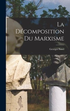 La décomposition du marxisme - Sorel, Georges