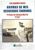 Aromas de mis recuerdos taurinos Aromas de mis recuerdos taurinos
