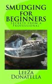 Smudging for Beginners: Secrets from a Professional