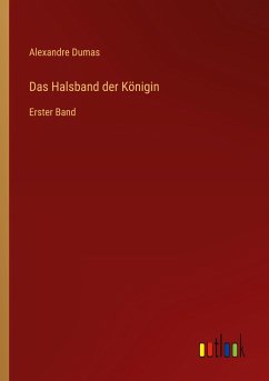 Das Halsband der Königin - Dumas, Alexandre