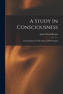 Cover A Study In Consciousness: A Contribution To The Science Of Psychology