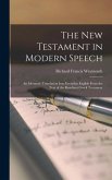 The New Testament in Modern Speech
