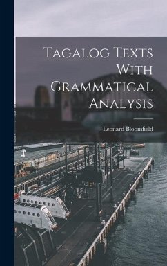 Tagalog Texts With Grammatical Analysis - Bloomfield, Leonard