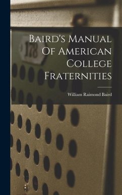 Baird's Manual Of American College Fraternities - Baird, William Raimond