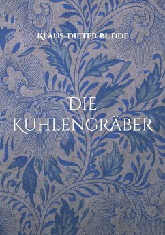 Die Kuhlengräber (eBook, ePUB) - Budde, Klaus-Dieter