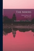 The Mikirs: From the Papers of the Late Edward Stack