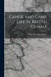 Canoe and Camp Life in British Guiana - Bild 1