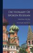 Dictionary Of Spoken Russian;... - Bild 1