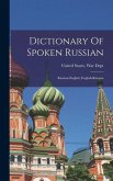 Dictionary Of Spoken Russian; Russian-english, English-russian