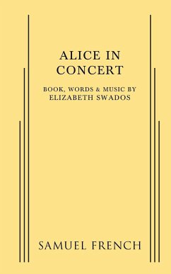 Alice in Concert - Swados, Elizabeth