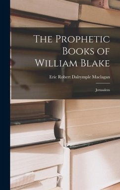 The Prophetic Books of William Blake - Maclagan, Eric Robert Dalrymple
