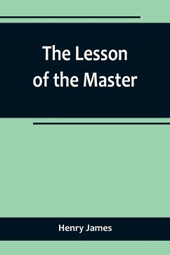 The Lesson of the Master - James, Henry