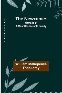 The Newcomes - Makepeace Thackeray, William