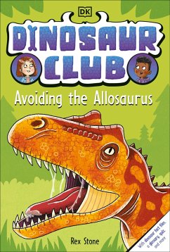 Dinosaur Club: Avoiding the Allosaurus - Stone, Rex