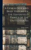 A Genealogy and Brief History of the Haverfield Family of the United States