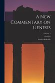 A New Commentary on Genesis; Volume 1